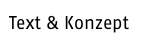 Text & Konzept